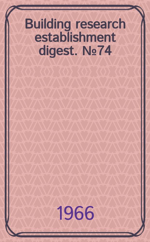 Building research establishment digest. №74 : Index to B.R.S. digests