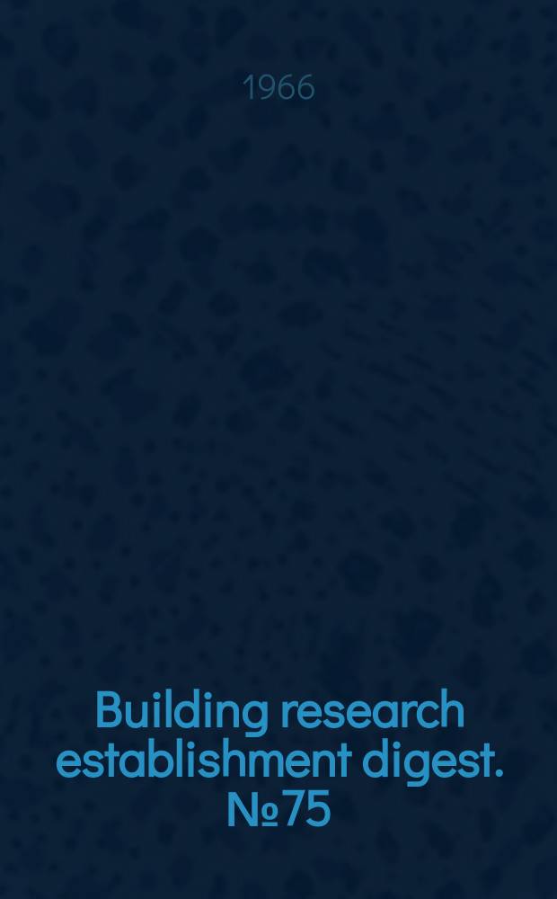Building research establishment digest. №75 : Cracking in buildings