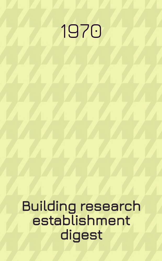 Building research establishment digest : Stainless steel as a building material