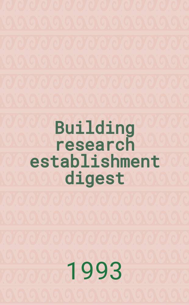 Building research establishment digest : Monitoring building and ground movement by precise levelling