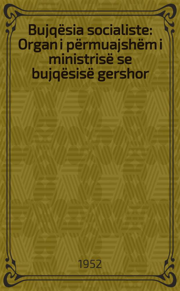 Bujq&euml;sia socialiste : Organ i p&euml;rmuajsh&euml;m i ministris&euml; se bujq&euml;sis&euml; gershor