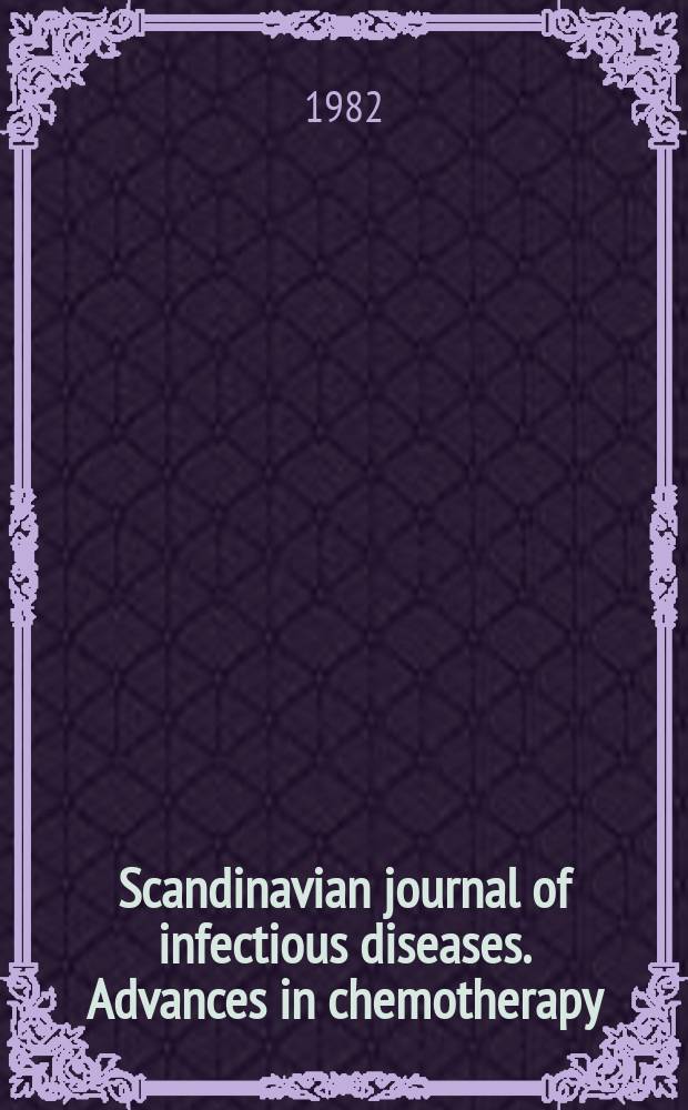 Scandinavian journal of infectious diseases. Advances in chemotherapy