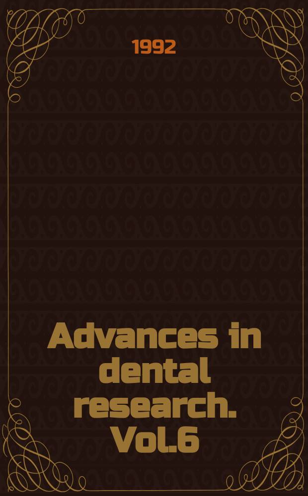 Advances in dental research. Vol.6 : Effects and side-effects of dental restorative materials