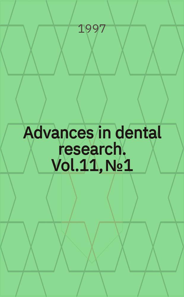 Advances in dental research. Vol.11, №1 : Biofilms on oral surfaces