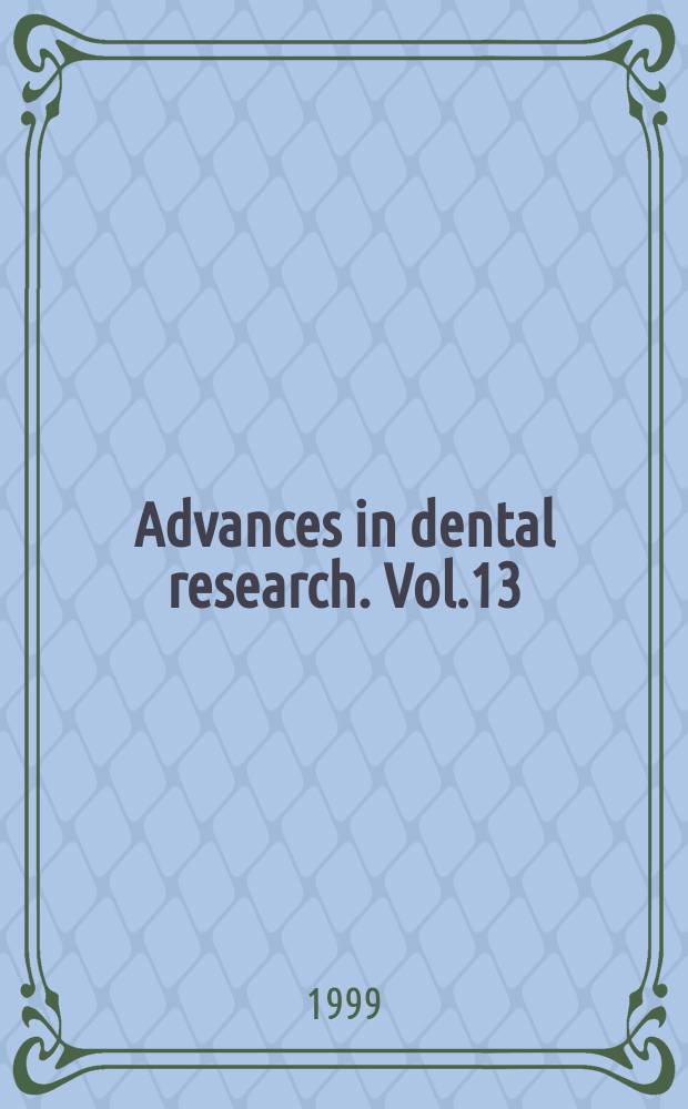 Advances in dental research. Vol.13 : "Oral biology and dental implants"