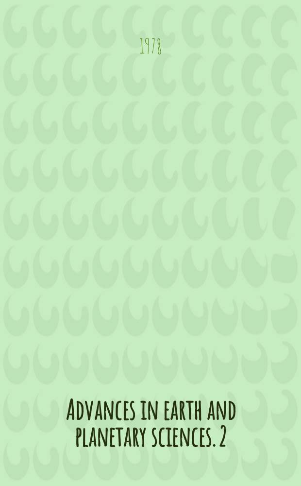 Advances in earth and planetary sciences. 2 : Earthquake precursors