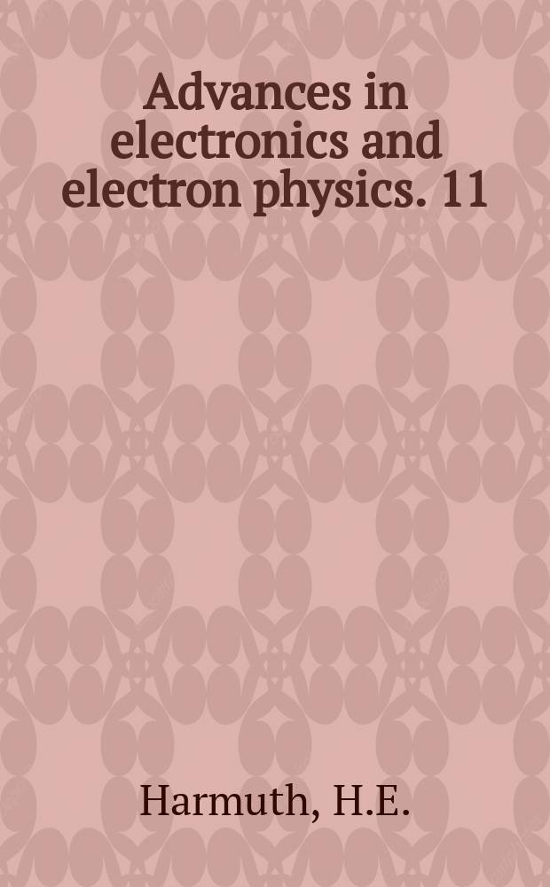 Advances in electronics and electron physics. 11 : Acoustic imaging with electronic circuits