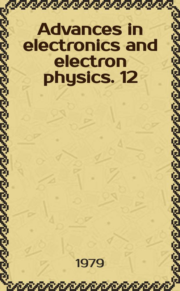 Advances in electronics and electron physics. 12 : Image transmission techniques