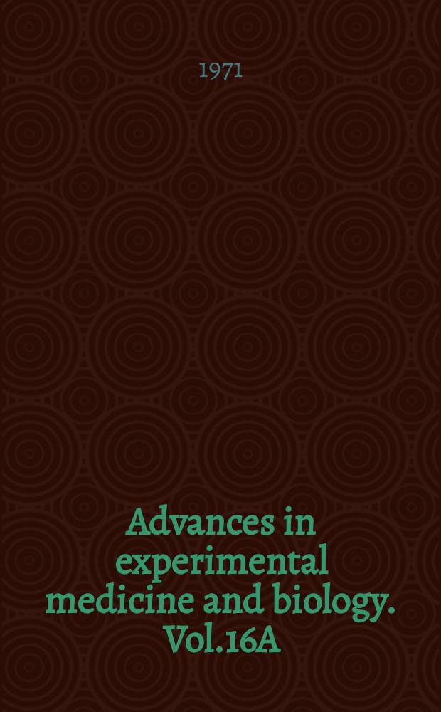 Advances in experimental medicine and biology. Vol.16A : The Artery and the process of arteriosclerosis