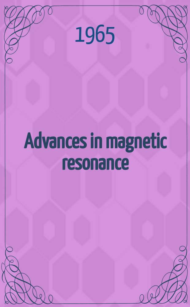Advances in magnetic resonance