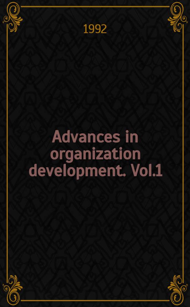 Advances in organization development. Vol.1 : 2d. ed.