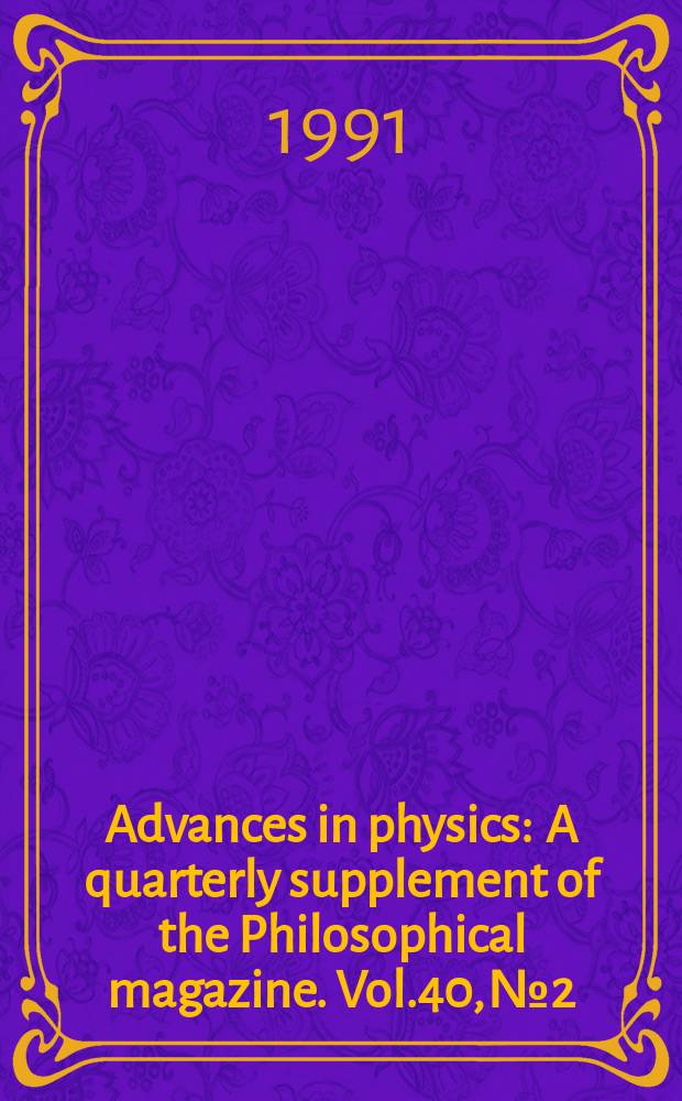 Advances in physics : A quarterly supplement of the Philosophical magazine. Vol.40, №2 : Magnetic rare earth superlattices