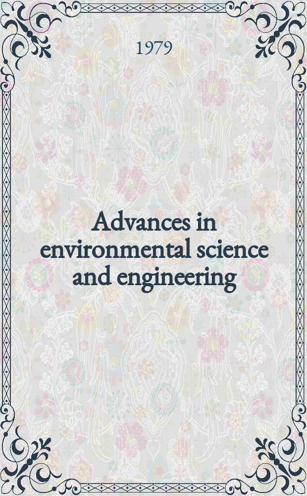 Advances in environmental science and engineering