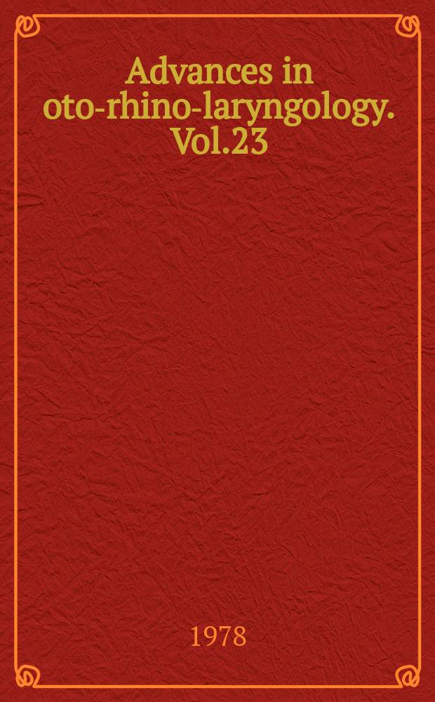 Advances in oto-rhino-laryngology. Vol.23 : Pediatric otorhinolaryngology
