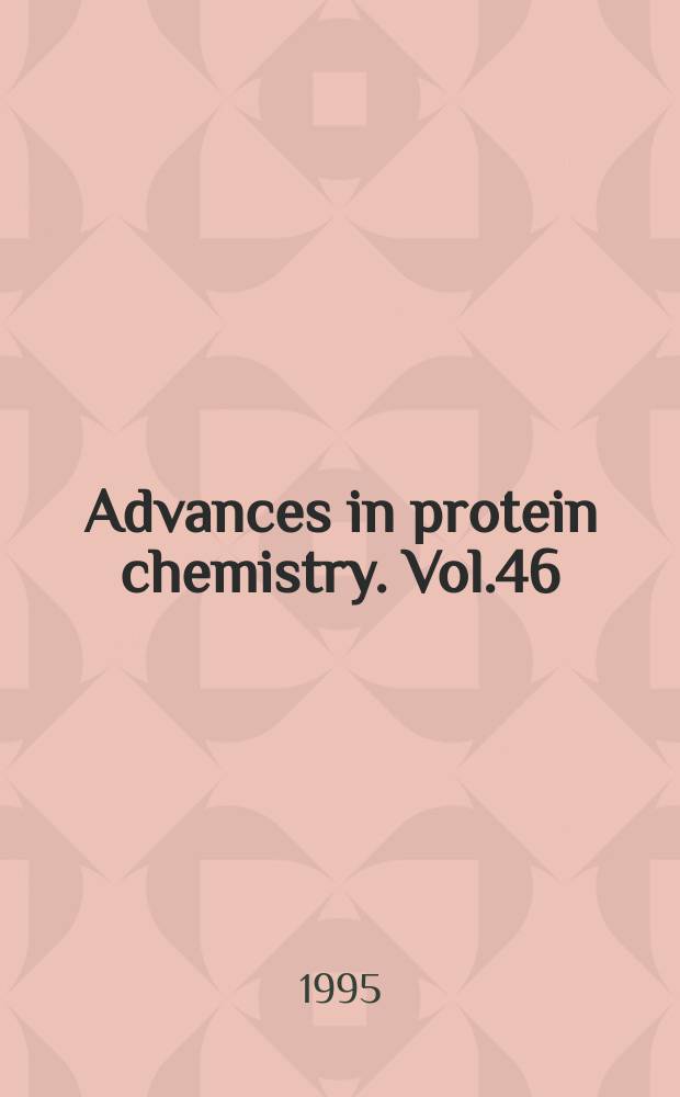 Advances in protein chemistry. Vol.46 : Protein stability