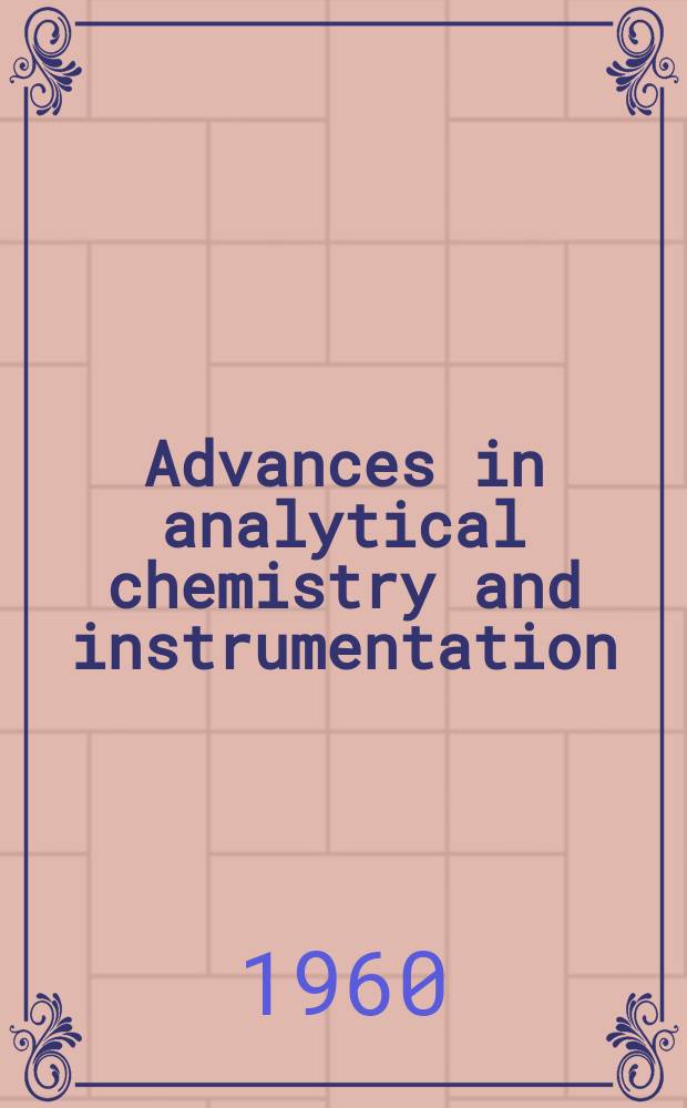 Advances in analytical chemistry and instrumentation