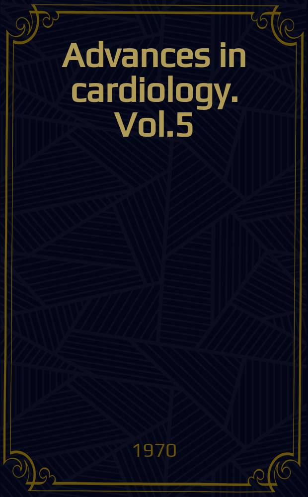 Advances in cardiology. Vol.5 : Hypoxia, high altitude and the heart