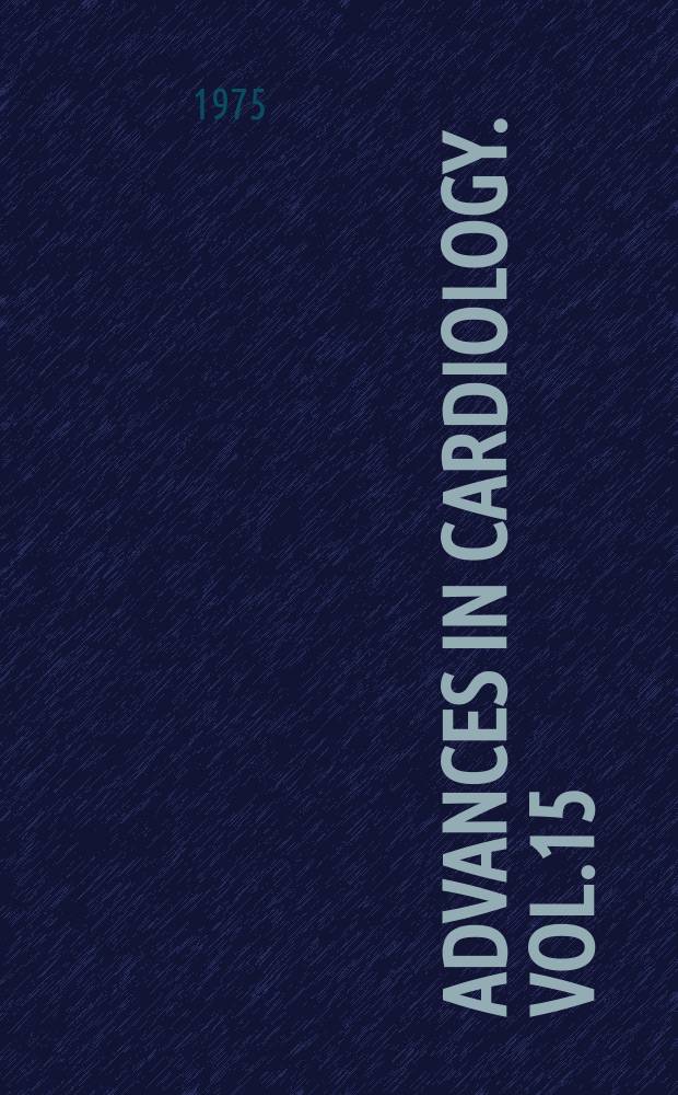 Advances in cardiology. Vol.15 : Integrated medical-surgical care in acute coronary artery disease