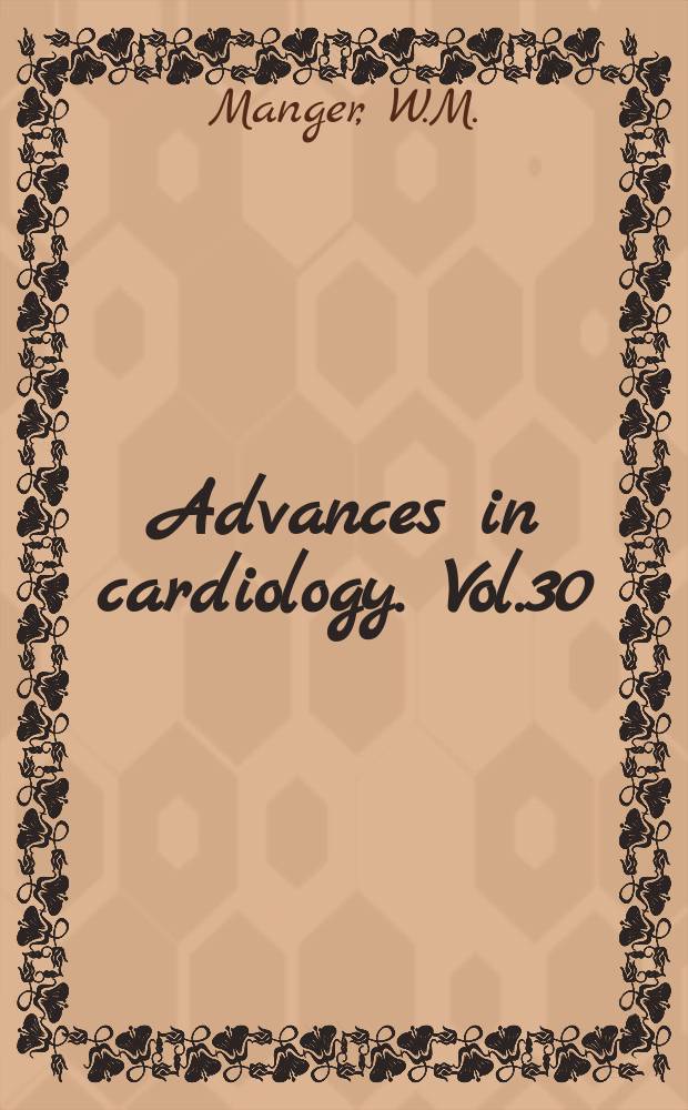 Advances in cardiology. Vol.30 : Catecholamines in normal and abnormal
