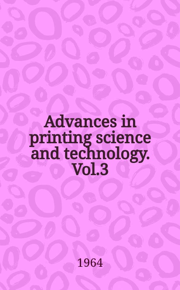 Advances in printing science and technology. Vol.3 : Halftone printing