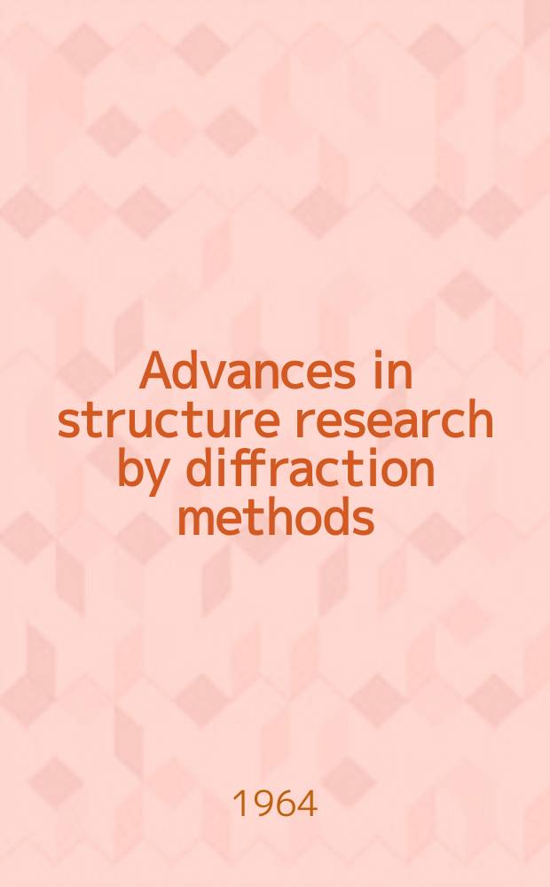 Advances in structure research by diffraction methods