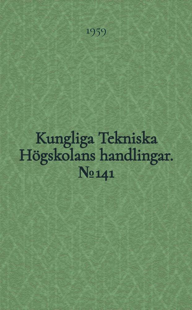 Kungliga Tekniska Högskolans handlingar. №141 : On planing boats