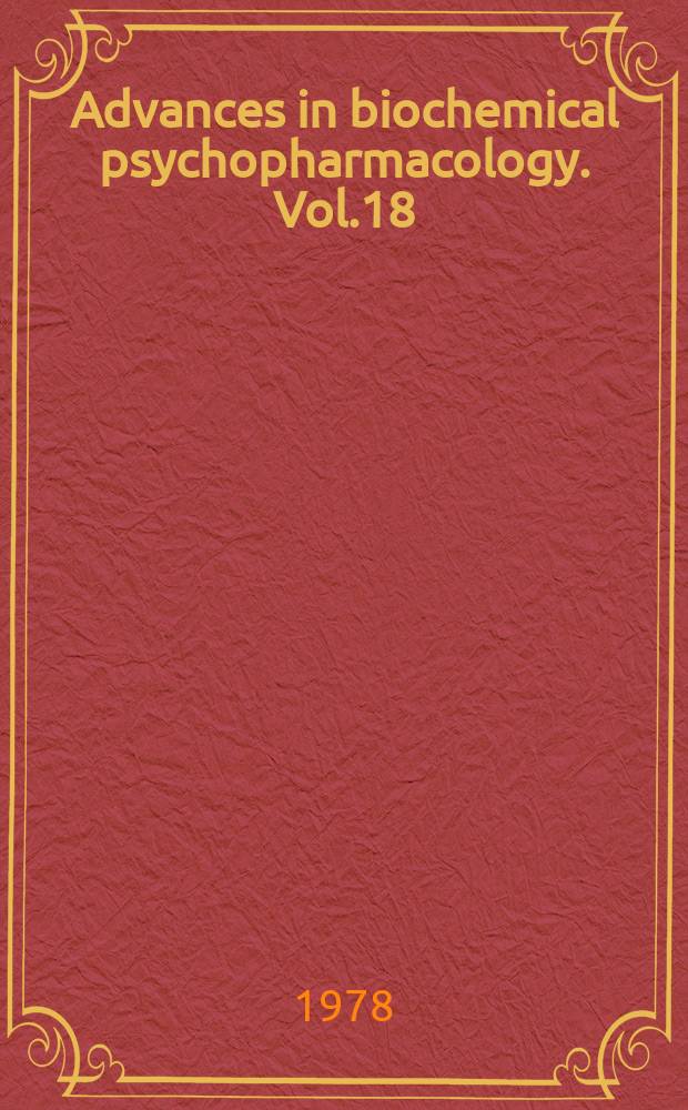 Advances in biochemical psychopharmacology. Vol.18 : The Endorphins