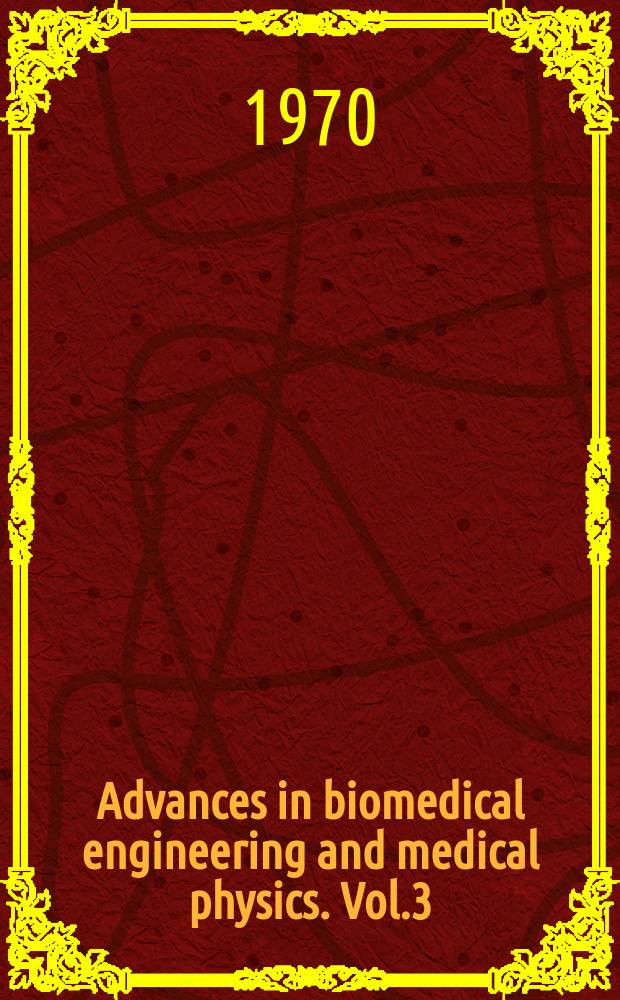 Advances in biomedical engineering and medical physics. Vol.3 : Cardiac engineering