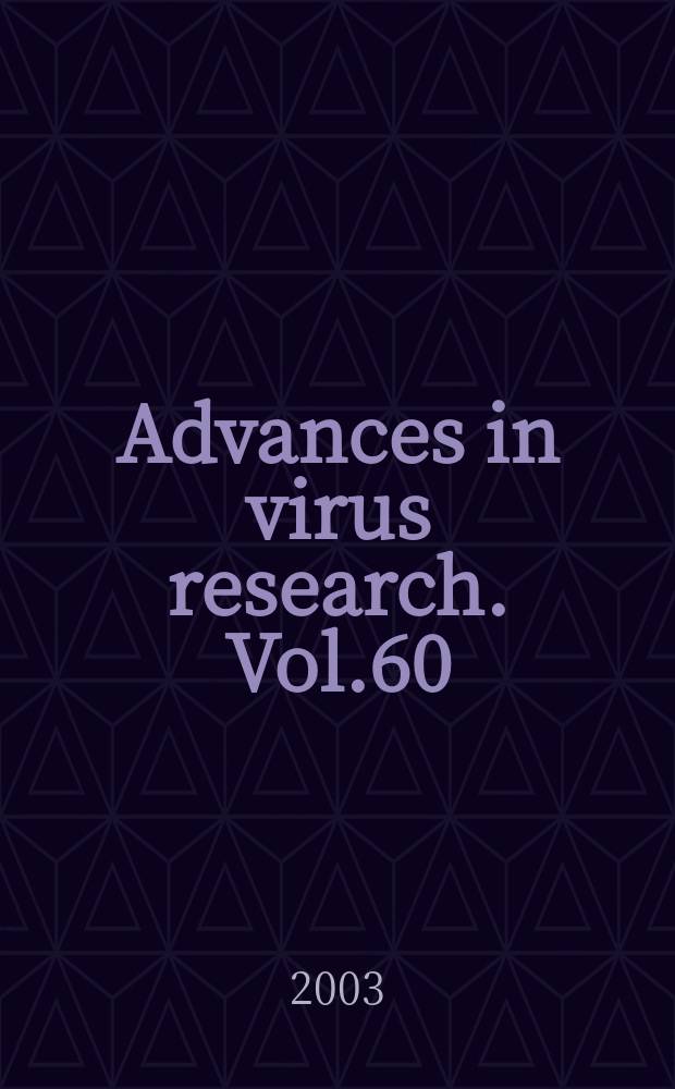 Advances in virus research. Vol.60 : The Flaviviruses: pathogenesis and immunity