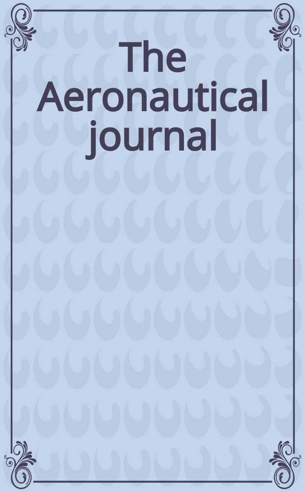 The Aeronautical journal : The organ of the r. Aeronautical soc. Vol.32, №205
