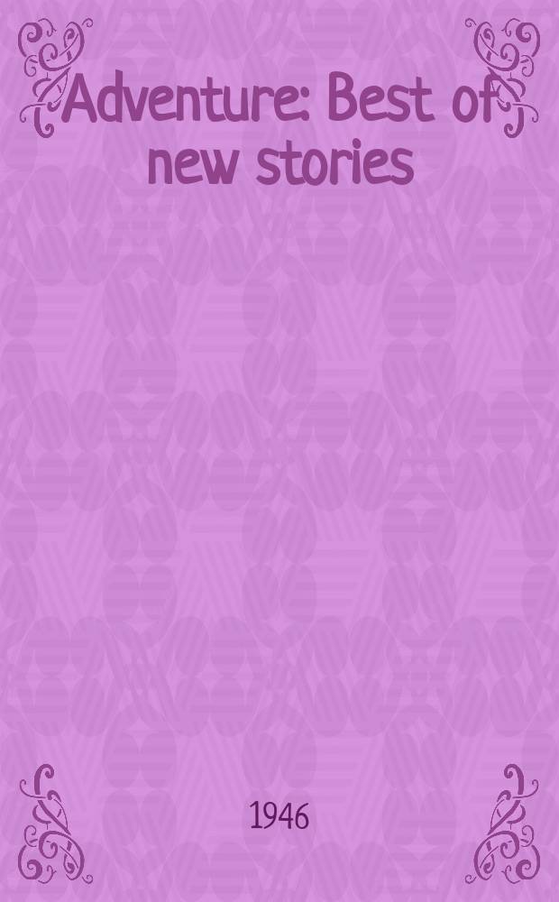 Adventure : Best of new stories