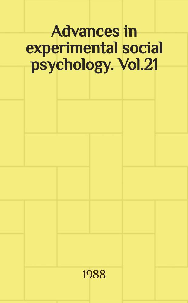 Advances in experimental social psychology. Vol.21 : Social psychological studies of the self