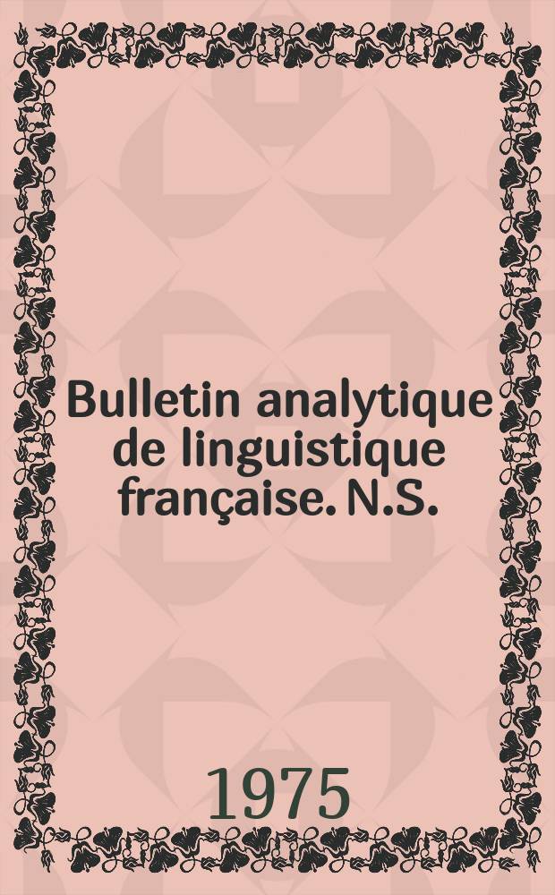 Bulletin analytique de linguistique française. N.S.