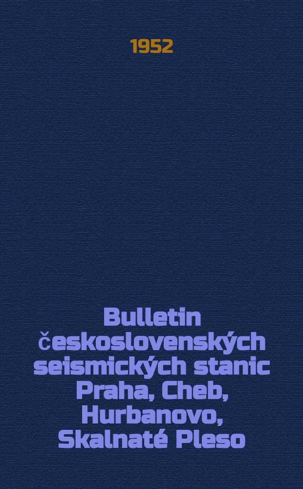 Bulletin československ&yacute;ch seismick&yacute;ch stanic Praha, Cheb, Hurbanovo, Skalnat&eacute; Pleso