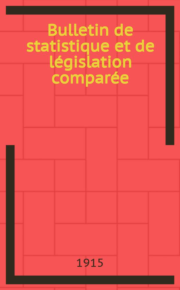 Bulletin de statistique et de législation comparée : République Française Ministère des finances