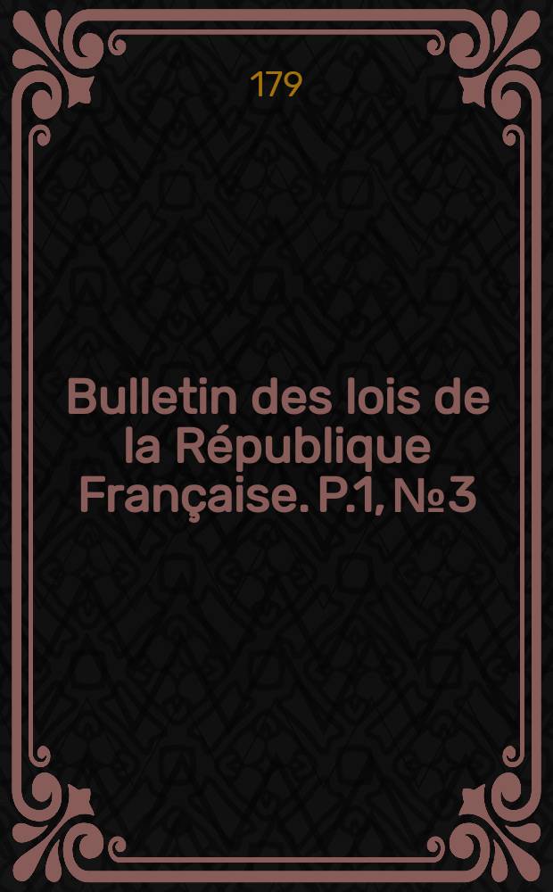 Bulletin des lois de la République Française. P.1, №3