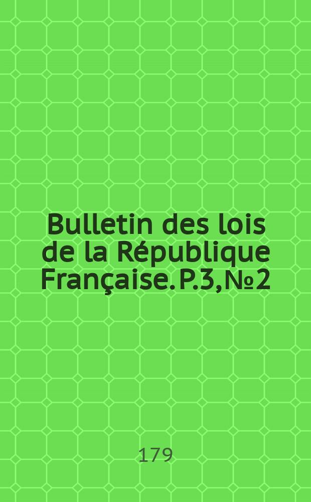 Bulletin des lois de la République Française. P.3, №2