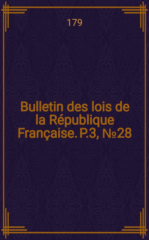 Bulletin des lois de la République Française. P.3, №28