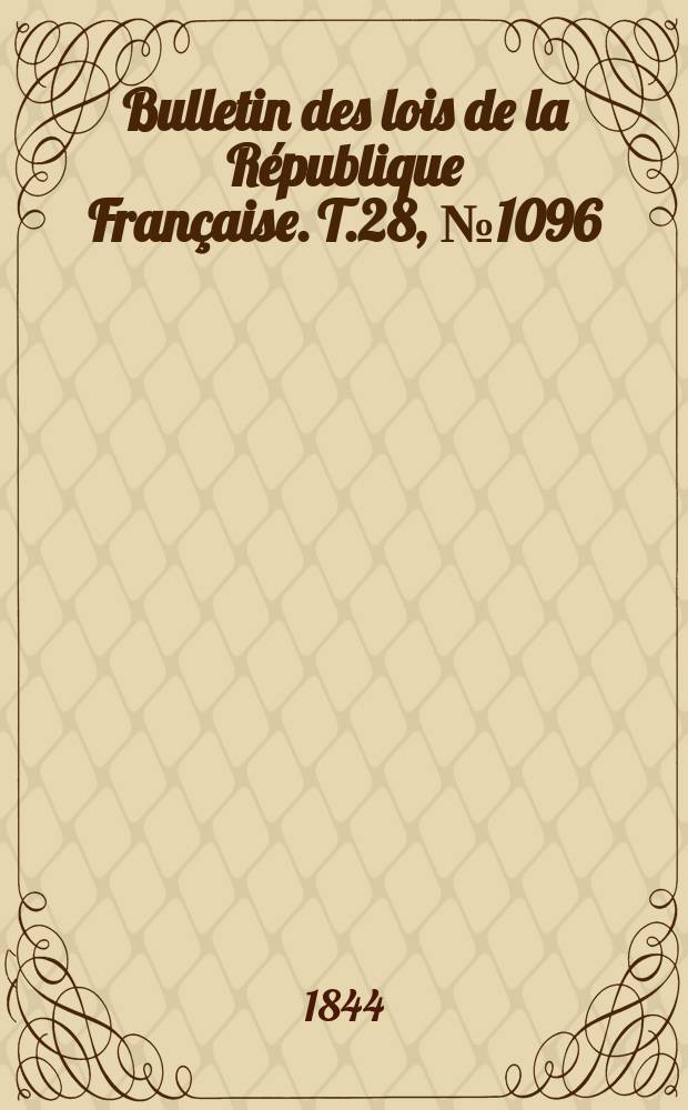 Bulletin des lois de la République Française. T.28, №1096