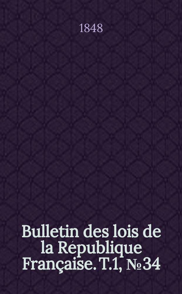Bulletin des lois de la République Française. T.1, №34