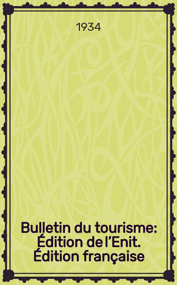 Bulletin du tourisme : Édition de l’Enit. Édition française