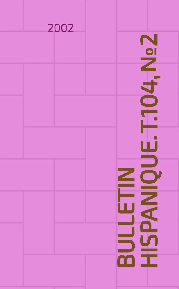 Bulletin hispanique. [T.104], №2 : Hommage à François Lopez