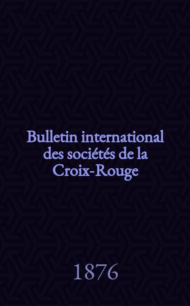 Bulletin international des sociétés de la Croix-Rouge
