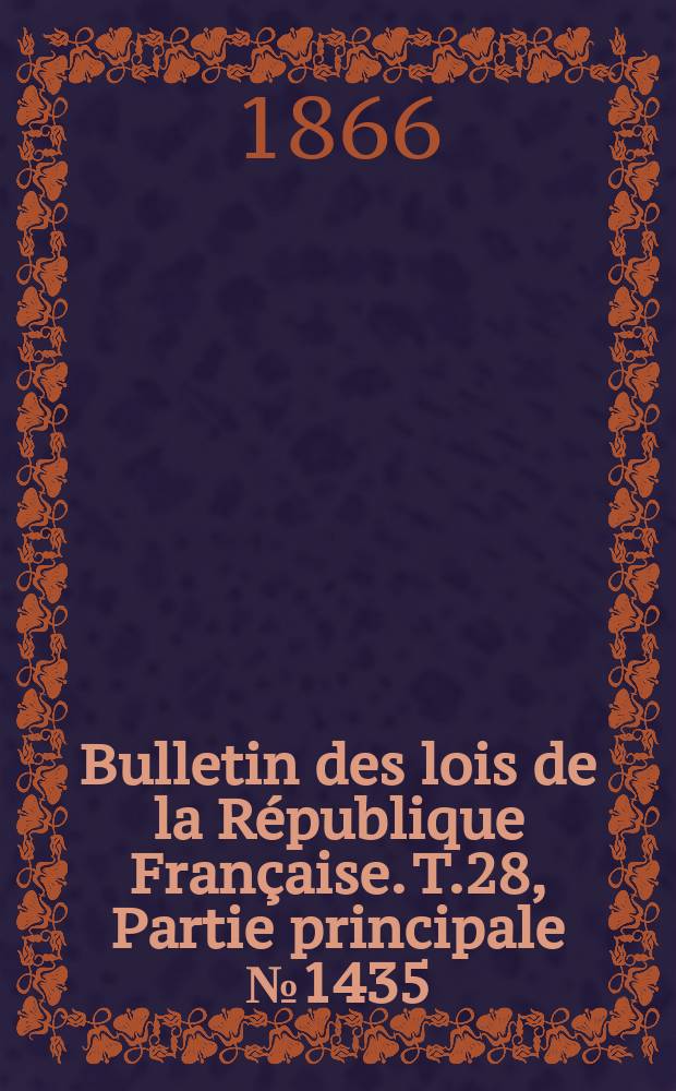 Bulletin des lois de la République Française. T.28, Partie principale №1435