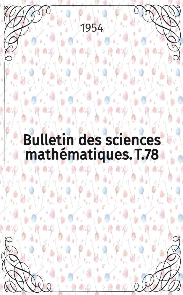 Bulletin des sciences mathématiques. T.78(89), Juin