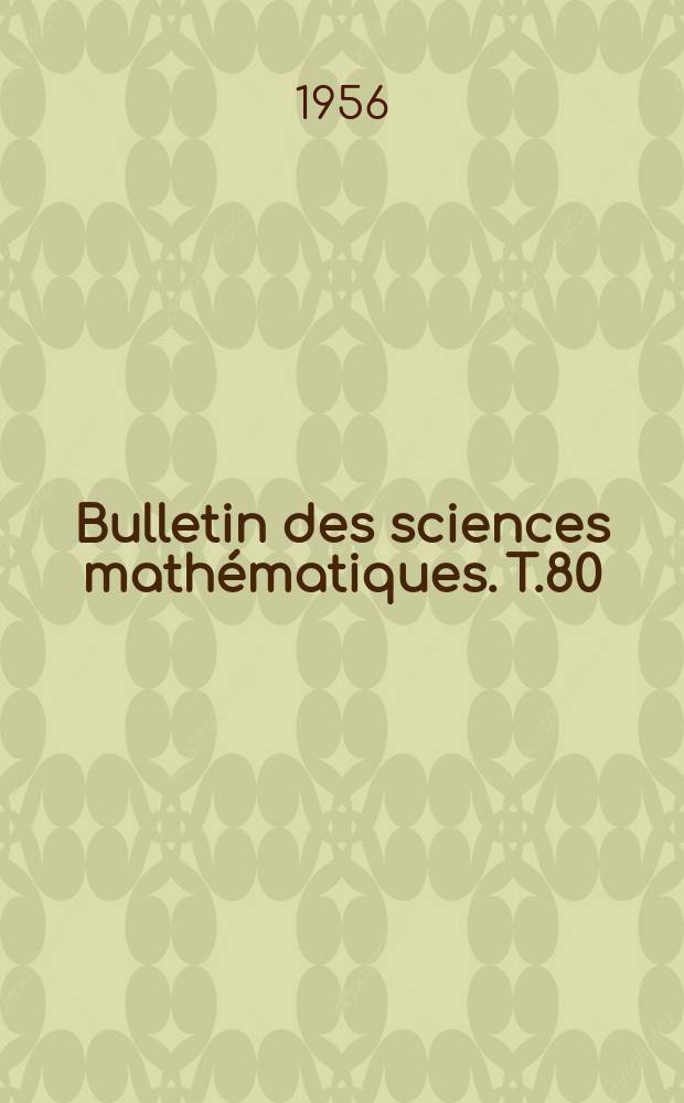 Bulletin des sciences mathématiques. T.80(91), Juillet