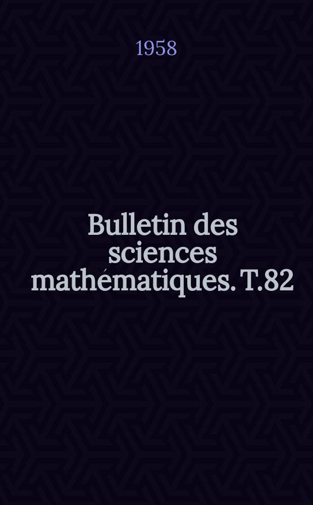 Bulletin des sciences mathématiques. T.82(93), Fasc.4