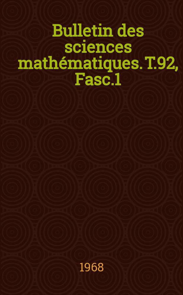 Bulletin des sciences mathématiques. T.92, Fasc.1/2