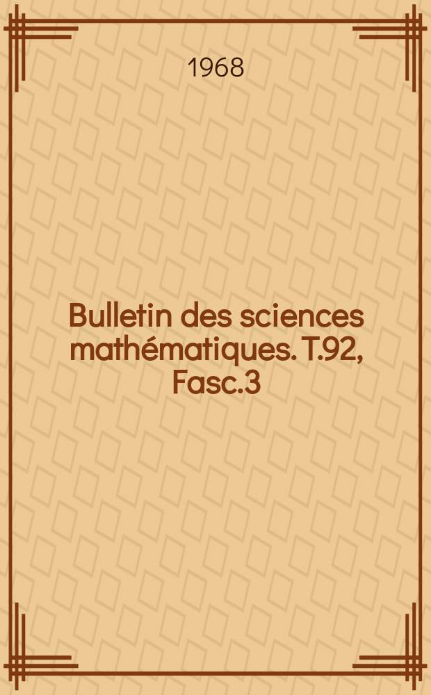 Bulletin des sciences mathématiques. T.92, Fasc.3/4