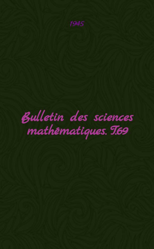 Bulletin des sciences mathématiques. T.69(80), Septembre